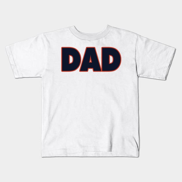 Chicago DAD! Kids T-Shirt by OffesniveLine